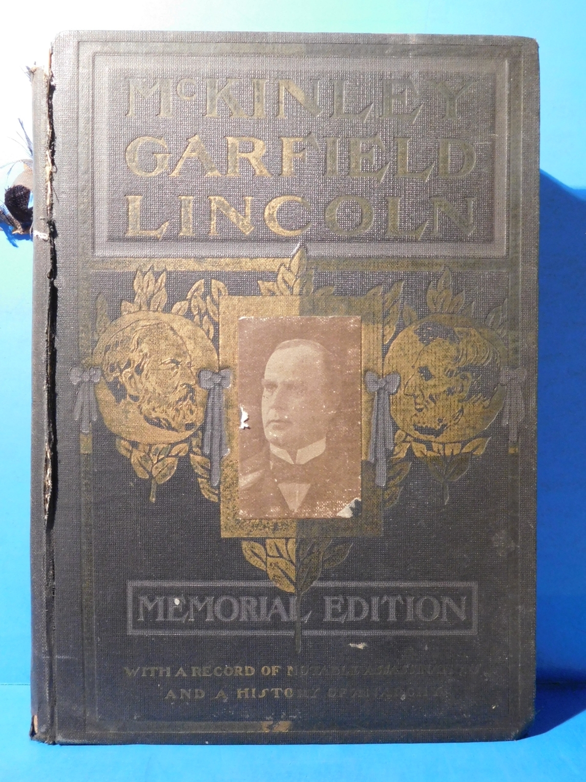 McKinley Garfield Lincoln Their Lives Their Deeds Their Deaths 1901 HC