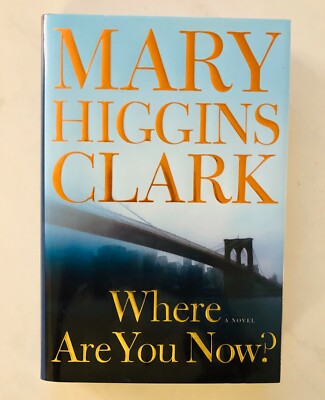 Where Are You Now?: A Novel by Clark, Mary Higgins ISBN 9781416566380 ...