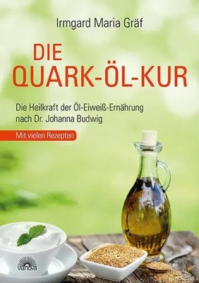 Die Quark-Öl-Kur Irmgard Maria Gräf Taschenbuch 235 S. Deutsch 2014