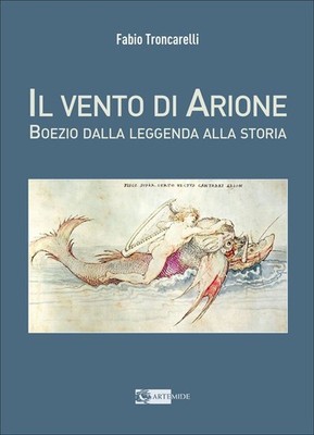 Fabio Troncarelli Bücher - Der Wind des Arions. Boet von der Legende zur Geschichte