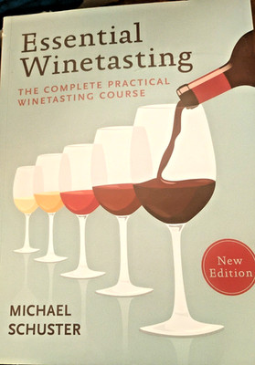 Essential Winetasting : The Complete Practical Winetasting Course by Michael...