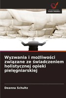 Wyzwania I Mo¿Liwo¿Ci Zwi¿Zane Ze ¿Wiadczeniem Holistycznej Opieki...