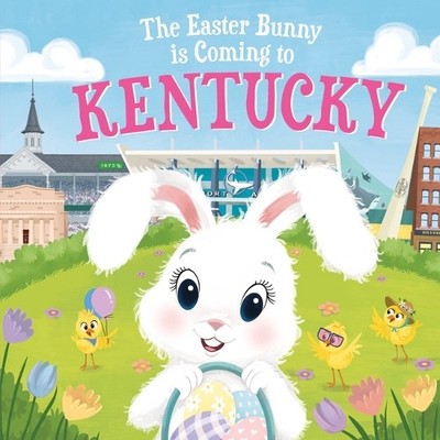 Eric James The Easter Bunny is Coming to Kentucky (Hardback)