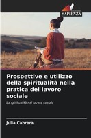 Prospettive E Utilizzo Della Spiritualità Nella Pratica Del Lavoro Sociale Buch