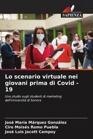 José MaríA MáRquez GonzáLez (U. A.) | Lo Scenario Virtuale Nei Giovani Prima...