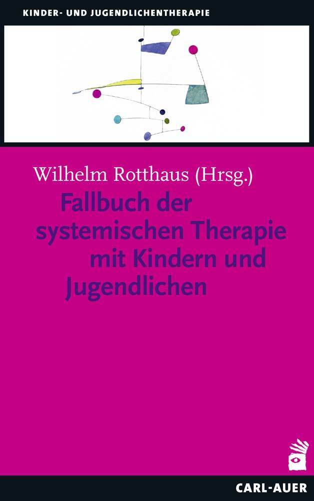 Thumbnail - Wilhelm Rotthaus Fallbuch Der Systemischen Therapie Mit Kindern Und