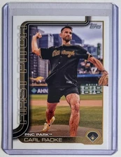 Carl Radke #FP-6 2025 Topps First Pitch - Pittsburgh PNC Park