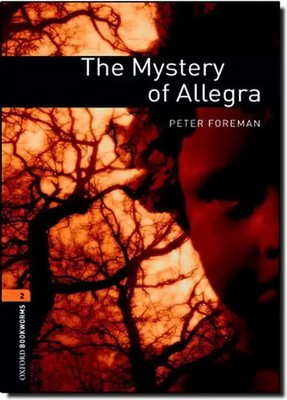 Mystery of Allegra: Reader. 7. Schuljahr, Stufe 2: 700 Headwords (Oxford Bookwor