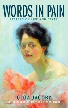 Words in Pain: Letters on Life and Death von Jacoby, Olga | Buch | Zustand gut