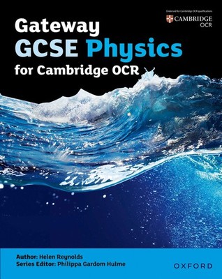 OCR Gateway GCSE Physics Student Book (OCR Gateway GCSE Science 2nd Edition)