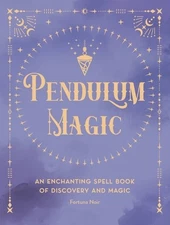 Pendulum Magic An Enchanting Divination Fortuna Noir Hardcover