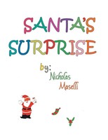 Nicholas Maselli | Santa's Surprise | Taschenbuch | Englisch (2017) | Xlibris