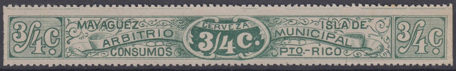 PUERTO RICO 1898 REVENUES MAYAGUEZ MUNICIPAL TAX BEER 3/4 Cents GREEN UNUSED FVF