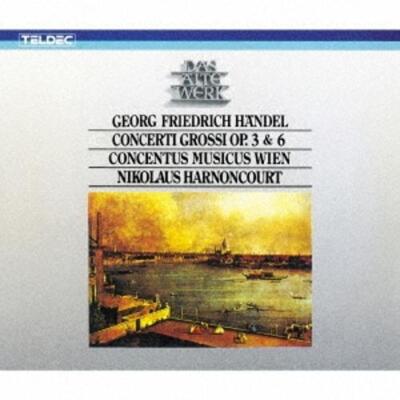 Handel: Ensemble Concerto Works 3 & 6 (All Songs)