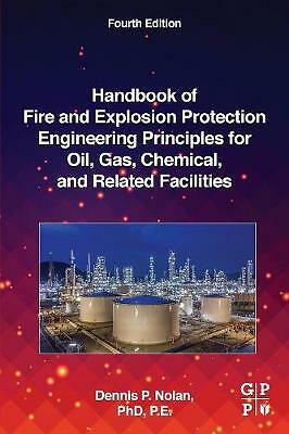 Handbook of Fire and Explosion Protection Engineering Principles for Oil, Ga  4e