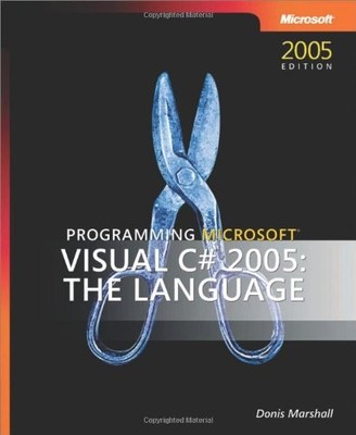 PROGRAMMING MICROSOFT VISUAL C# 2005: THE LANGUAGE By Donis Marshall *Excellent*