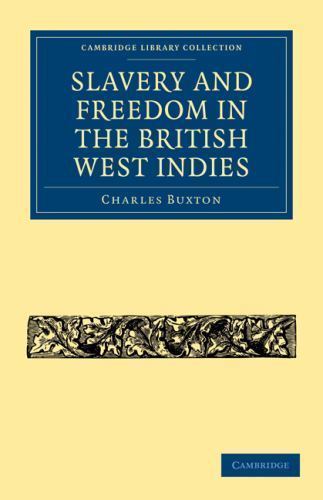 Slavery and Freedom in the British West Indies Buxton Paperback 9781108020695