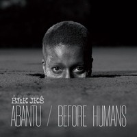 Blk Jks: Abantu / Before Humans - 375 Media - (Cd / A)
