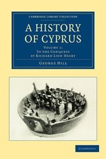 George Hill A History of Cyprus (Paperback) (UK IMPORT)