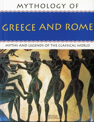 Mythology of Greece and Rome | Arthur Cotterell | Englisch | Taschenbuch | 2016