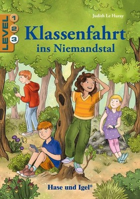 Klassenfahrt ins Niemandstal / Level 3 Schulausgabe