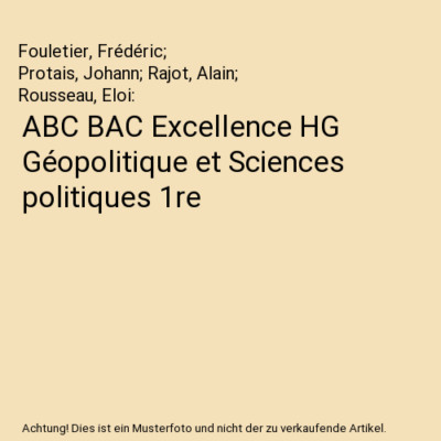 ABC BAC Excellence HG Géopolitique et Sciences politiques 1re, Fouletier, Fréd
