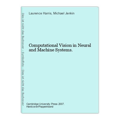 Computational Vision in Neural and Machine Systems. Harris, Laurence and Michael