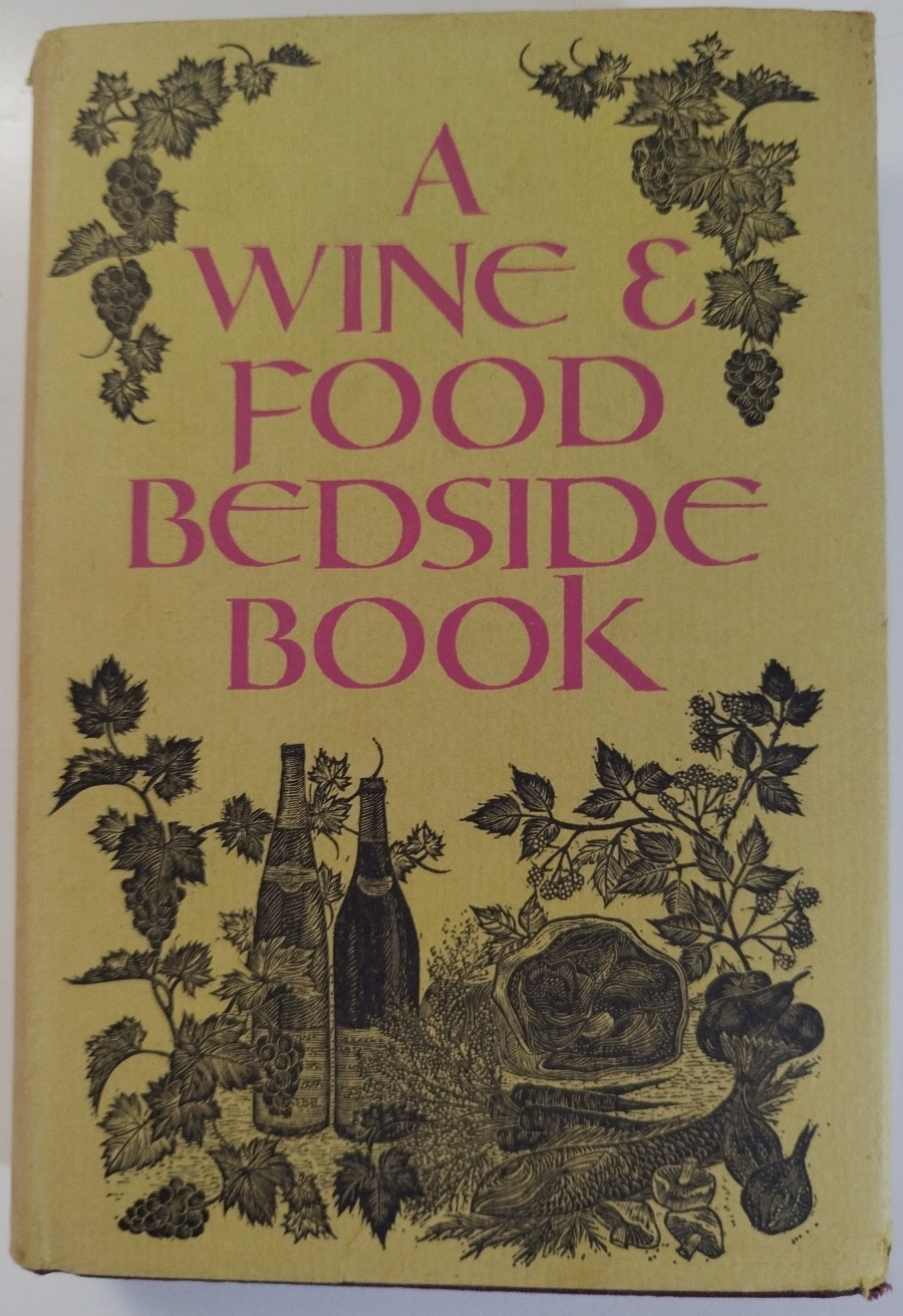 A Wine and Food Bedside Book by Claude Morny 1972 1st Ed. Hardback