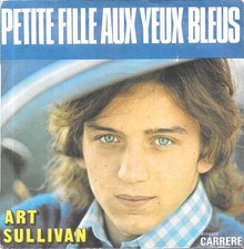 Art Sullivan : Petite Fille Aux Yeux Bleus [Vinyle 45 Tours 7"] 1973 - TRES BON