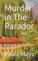 Paula B. Mays | Murder In The Parador, The Death Of John Donne | Taschenbuch