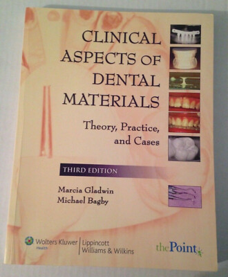 Clinical Aspects of Dental Materials Theory, Practice, and Cases Third Edition
