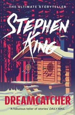 Dreamcatcher: An epic thriller from the No. 1 bestseller by Stephen King (Englis