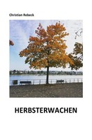 Herbsterwachen Christian Rebeck Taschenbuch 180 S. Deutsch 2021 epubli