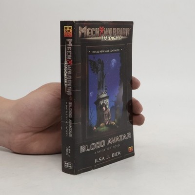 MechWarrior Dark Age - 19: Blood Avatar: A BattleTech Novel  |  Ilsa J. Bick