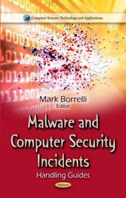 MALWARE COMPUTER SECURITY INCIDENTS: Handling Guides (Computer