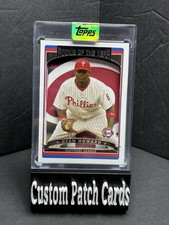 Ryan Howard Philadelphia Phillies CUSTOM Thick 260pt Topps Patch card