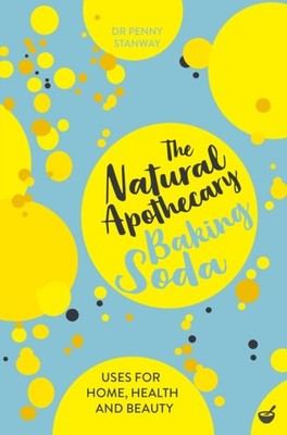 The Natural Apothecary: Baking Soda by Penny Stanway (Paperback Book)