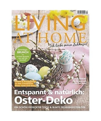 Living at Home 4/2020 ''Entspannt & natürlich: Oster-Deko'', Living at Home