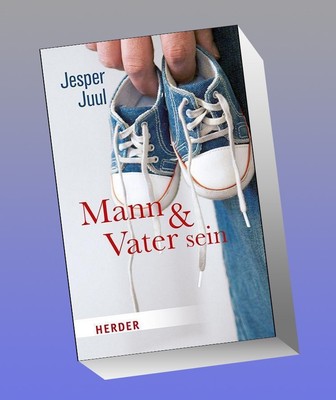 Mann und Vater sein Jesper Juul