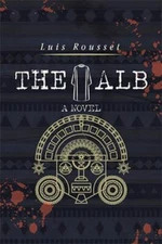 The Alb: A Novel - Rousset, Luis