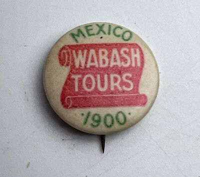 Antique Mexico 1900 Wabash railroad tours pinback RR pin