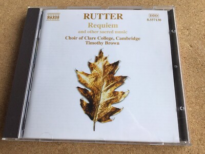 Rutter: Requiem etc. Timothy Brown / Clare College Cambridge. Naxos 2003. vgc.