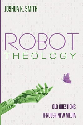 Joshua K. Smith | Robot Theology | Taschenbuch | Englisch (2022)