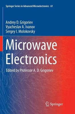 Microwave Electronics Andrey D. Grigoriev