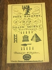 Free Masonry For The Ladies Or The Secret Discovered - Modern Facsimile Reprint