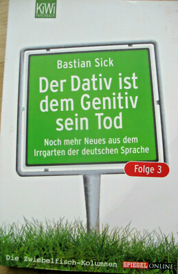 Bastian Sick ''Folge 3 Der Dativ ist dem Genitiv sein Tod'' Neues Zwiebelfisch-Kol