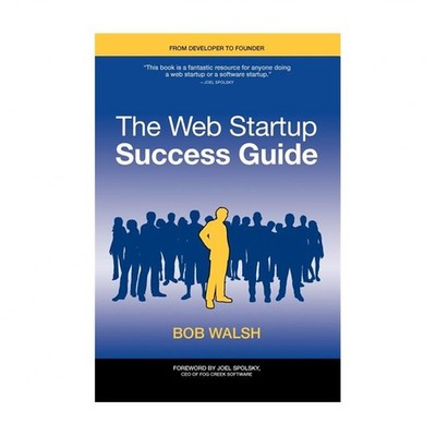The Web Startup Success Guide