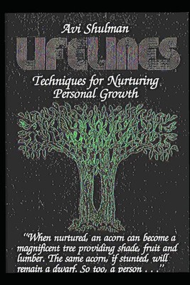 LIfelines (Collected Wisdom and Advice of Mr. Avi Shulman)