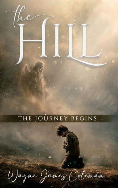Wayne James Coleman | The Hill | Buch | Englisch (2025) | The Journey Begins-image