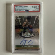 2025 TOPPS CHROME BLACK REF AUTO 5/10 #TAU-JTM JAYSON TATUM PSA 10-AUTO 9- POP 1